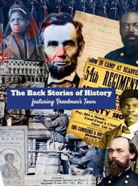 The Back Stories of History featuring Freedmen's Town