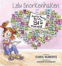 Lelu Snorkenhaken and the Really Really Really Big Thing