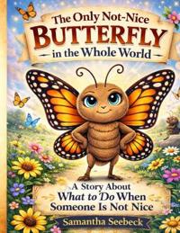 The Only Not-Nice Butterfly in the Whole World