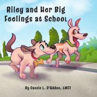 Bokomslag för "Riley and Her Big Feelings at School"