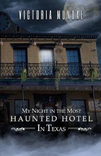 My Night In The Most Haunted Hotel In Texas
