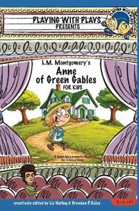 L.M. Montgomery's Anne of Green Gables for Kids