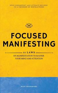 Focused Manifesting
