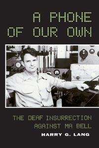 A Phone of Our Own – The Deaf Insurrection Against Ma Bell
