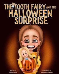 The Tooth Fairy and the Halloween Surprise