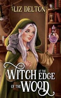 The Witch at the Edge of the Wood