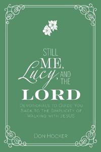 Still Me, Lucy, and the Lord