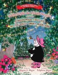 Bokomslag för "Piddle Diddle, the Widdle Penguin, and the Synchronous Fireflies of the Great Smoky Mountains"