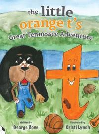 Bokomslag för "The little orange t's Great Tennessee Adventure"