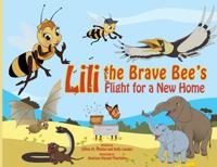 Lili the Brave Bee's Flight for a New Home - PB
