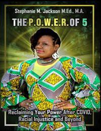 ThePowerOf5 Reclaiming Your Power After COVID, Racial Injustice and Beyond