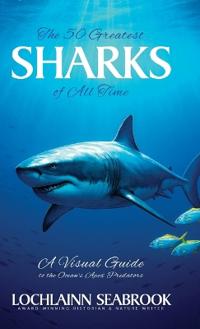 Bokomslag för "The 50 Greatest Sharks of All Time"