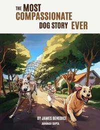 The Most Compassionate Dog Story Ever