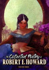 Bokomslag for "The Collected Poetry of Robert E. Howard, Volume 3"