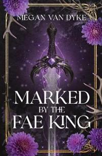 Marked by the Fae King