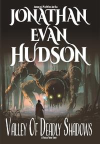 Valley of Deadly Shadows