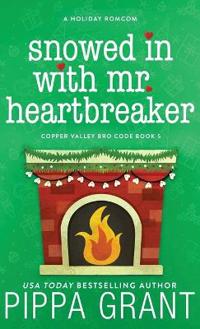 Snowed in with Mr. Heartbreaker