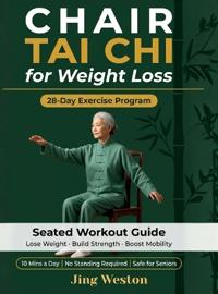 Chair Tai Chi for Weight Loss