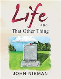Life . . . and That Other Thing