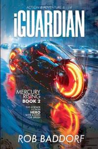 iGuardian, Mercury Rising (Book 2)