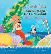 Kirjan kansi "La Sirenita Clara El Sueño Mágico De La Navidad"