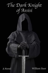 The Dark Knight of Assisi