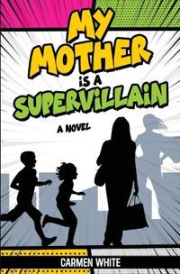 My Mother is a Supervillain