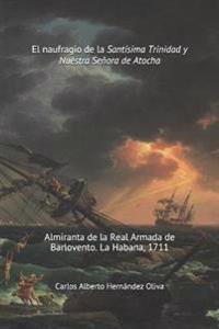 El Naufragio de la Santísima Trinidad y Nuestra Señora de Atocha