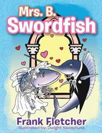 Mrs. B Swordfish
