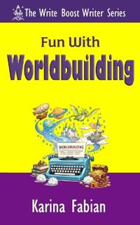 Fun With Worldbuilding