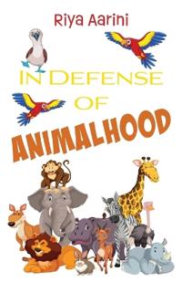 Bokomslag för "In Defense of Animalhood"