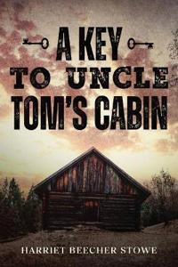 Kirjan kansi "A Key to Uncle Tom's Cabin"