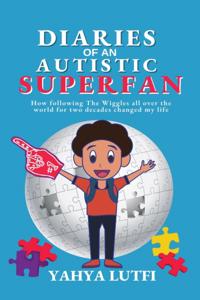 Diaries of an Autistic Superfan