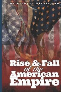 Rise and Fall of the American Empire