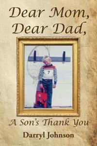 Dear Mom, Dear Dad A Son's Thank You