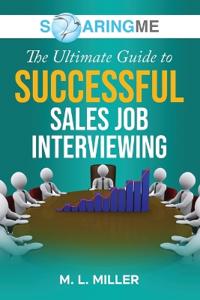 Kirjan kansi "SoaringME The Ultimate Guide to Successful Sales Job Interviewing"