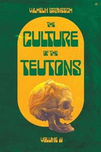 The Culture of the Teutons