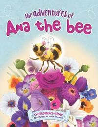 The Adventures of Ana the Bee