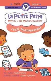 Bokomslag för "Mwen rayi miltiplikasyon ! | I Hate Multiplication!"
