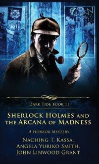 Bokomslag för "Sherlock Holmes and the Arcana of Madness"