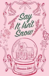 Say It Isn't Snow Special Edition