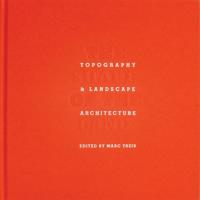 The Shape Of The Land : Topography Landscape Architecture