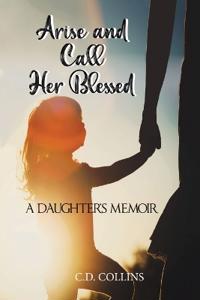 Bokomslag for "Arise and Call Her Blessed"