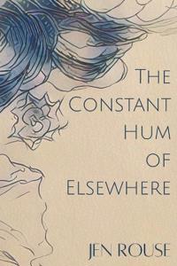 Bokomslag för "The Constant Hum of Elsewhere"