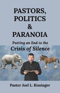 Pastors, Politics & Paranoia