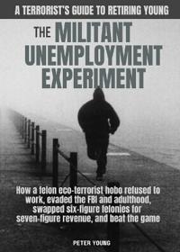 The Militant Unemployment Experiment