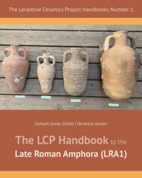 The LCP Handbook to the Late Roman Amphora (LRA1)