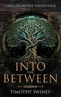 Into the Between