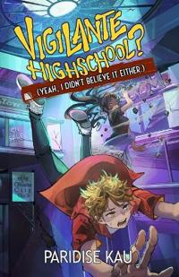 Vigilante Highschool? (Yeah, I Didn't Believe It Either.)