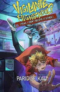 Vigilante Highschool? (Yeah, I Didn't Believe It Either.)